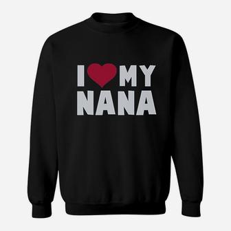 I Love Heart My Nana Sweatshirt | Crazezy CA