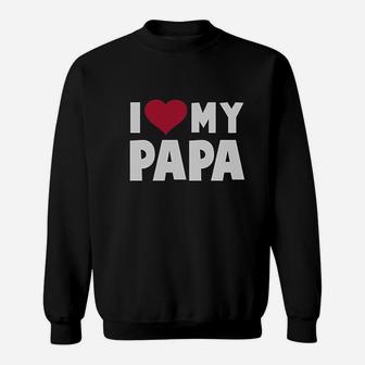 I Love Heart My Papa Sweatshirt | Crazezy AU