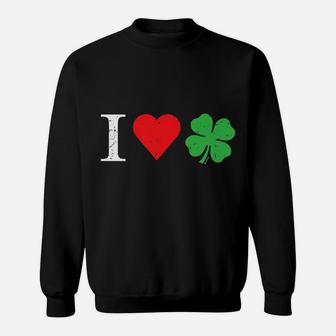 I Love Irish - Shamrock - Good Luck 4 Leaf Clover Sweatshirt | Crazezy AU