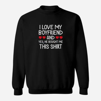 I Love My Boyfriend Clothing For Girlfriend Valentine Sweatshirt - Monsterry