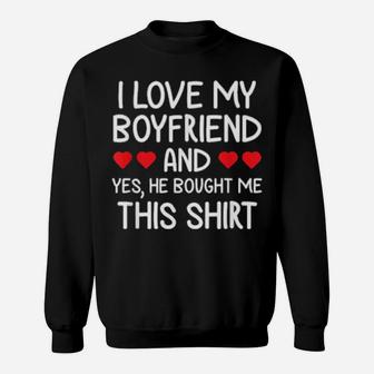I Love My Boyfriend Clothing For Girlfriend Valentine Sweatshirt - Monsterry CA