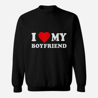 I Love My Boyfriend Sweatshirt | Crazezy UK