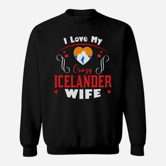 I Love My Crazy Icelander Wife Happy Valentines Day Sweatshirt - Seseable
