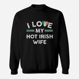 I Love My Hot Irish Wife Sweatshirt - Thegiftio UK