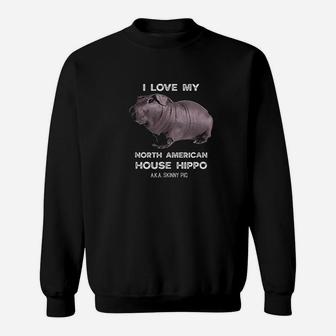 I Love My House Hippo Skinny Pig Owners Sweatshirt | Crazezy DE