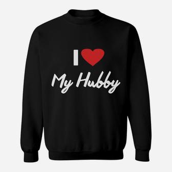 I Love My Hubby I Heart My Husband Valentine Sweatshirt - Thegiftio UK