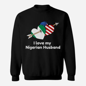 I Love My Nigerian Husband Nigeria Usa Flag Hearts Pride Sweatshirt | Crazezy CA