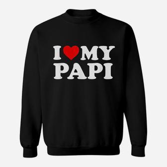 I Love My Papi Sweatshirt | Crazezy AU