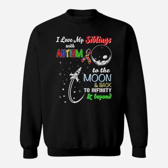 I Love My Siblings With Autism To The Moon And Back Sweatshirt - Thegiftio