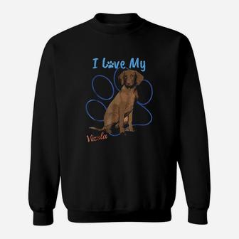 I Love My Vizsla Best Dog Lover Sweatshirt | Crazezy