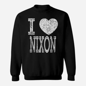 I Love Nixon Valentine Boyfriend Son Boy Heart Husband Name Sweatshirt | Crazezy