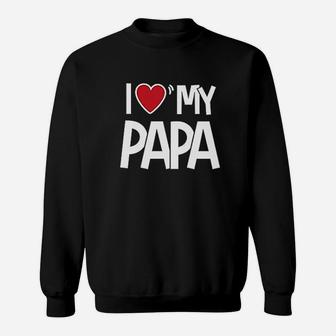 I Love Papa Sweatshirt | Crazezy DE