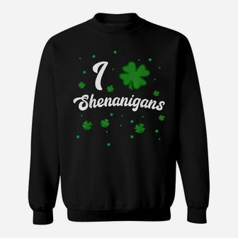 I Love Shenanigans T Shirt Womans St Patricks Day Party Tee Sweatshirt | Crazezy