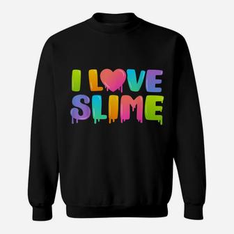 I Love Slime Diy Slime Lovers Kids Girls Boys Heart Rainbow Sweatshirt | Crazezy CA