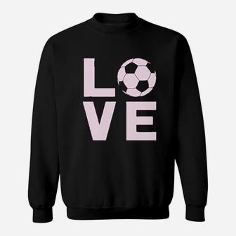 I Love Soccer For Soccer Players Fans Women Sweatshirt - Thegiftio UK