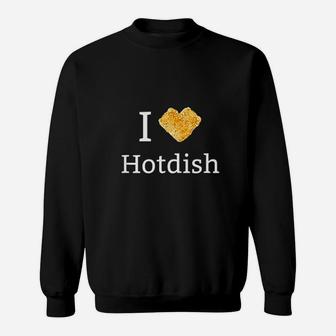 I Love Tater Tot Hotdish Sweatshirt | Crazezy DE