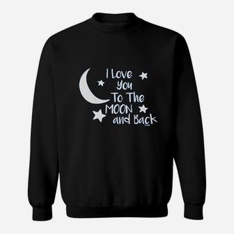 I Love You To The Moon And Back Sweatshirt - Thegiftio UK