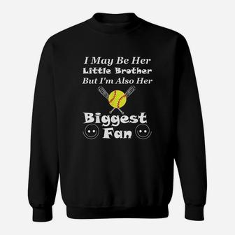 I May Be Her Little Brother Biggest Fan Softball Sweatshirt - Thegiftio UK