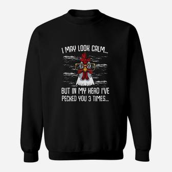 I May Look Calm Funny Farmer Chicken Animal Lover Sweatshirt - Thegiftio UK