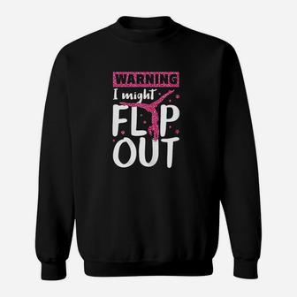 I Might Flip Out Funny Gymnast Cheerleading Gift Sweatshirt | Crazezy UK