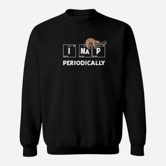 I Nap Periodically Science Sloth Periodic Table Nap Sweatshirt - Thegiftio UK