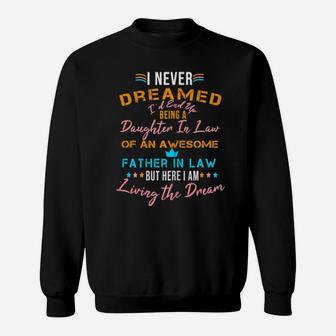 I Never Dreamed I'd Grow Up To Be A Daughter In Law Living The Dream Sweatshirt - Monsterry