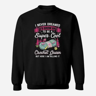 I Never Dreamed Sweatshirt - Thegiftio UK