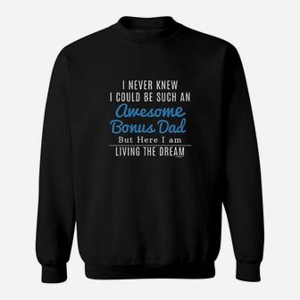 I Never Knew I Could Be Such An Awesome Bonus Dad Sweatshirt | Crazezy