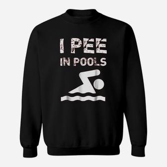 I Pee In Pools Sweatshirt - Thegiftio UK