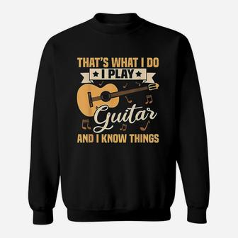 I Play Guitar And I Know Things Sweatshirt - Thegiftio UK