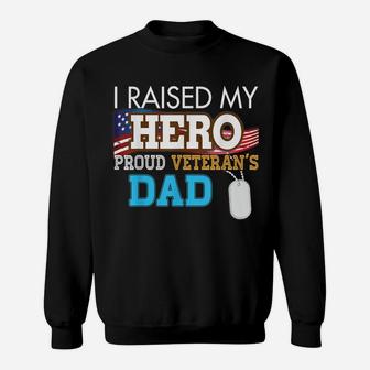 I Raised My Hero Proud Veteran's Dad Memorial's Day Papa Sweatshirt | Crazezy