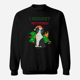 I Regret Nothing Apparel Christmas Cat Lovers Funny Thing Sweatshirt | Crazezy