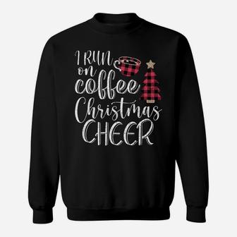 I Run On Coffee And Christmas Cheer Funny Merry Xmas Graphic Sweatshirt | Crazezy AU
