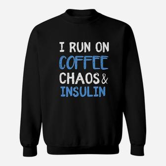 I Run On Coffee Chaos Sweatshirt | Crazezy