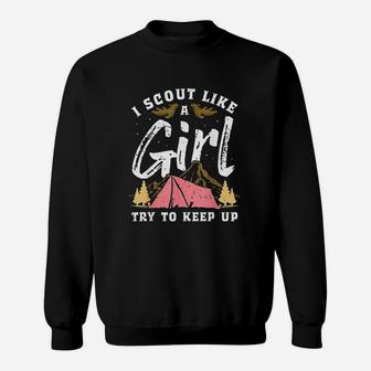 I Scout Like A Girl Try To Keep Up Sweatshirt | Crazezy UK