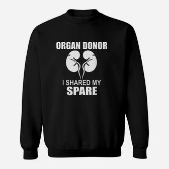 I Shared My Spare Kidney Transplant Living Donor Sweatshirt | Crazezy