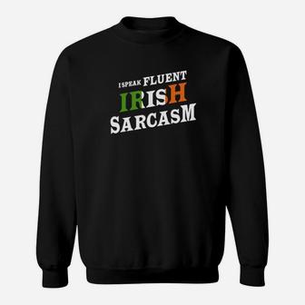 I Speak Fluent Irish Sarcasm Sweatshirt - Monsterry DE