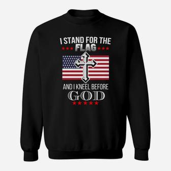 I Stand For The American Flag And I Knell Before God Sweatshirt - Monsterry
