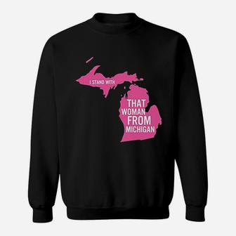 I Stand With That Woman From Michigan Sweatshirt - Thegiftio UK