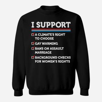 I Support A Climates Right To Choose Gay Warming Sweatshirt - Monsterry