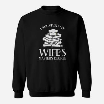I Survived My Wife Masters Degree Graduation Book Lovers Sweatshirt | Crazezy