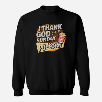 I Thank God Every Sunday For Popcorn Sweatshirt - Thegiftio UK