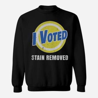 I Voted Stain Removed Sweatshirt - Monsterry