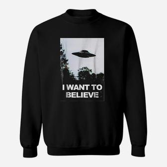 I Want To Believe Sweatshirt | Crazezy AU