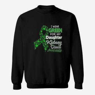 I Wear Green For My Daughter Sweatshirt | Crazezy DE