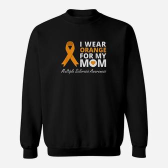 I Wear Orange For My Mom Ms Awareness Ribbon Warrior Sweatshirt | Crazezy DE