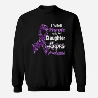 I Wear Purple For My Daughter Lupus Awareness Sweatshirt | Crazezy AU