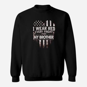 I Wear Red Every Friday For My Brother Military Sweatshirt | Crazezy DE