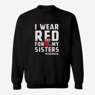 I Wear Red For My Sisters Native American Indigenous Women Sweatshirt | Crazezy AU