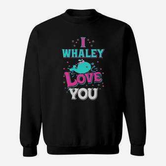 I Whaley Love You Valentines Day Gift Happy Valentines Day Sweatshirt - Seseable